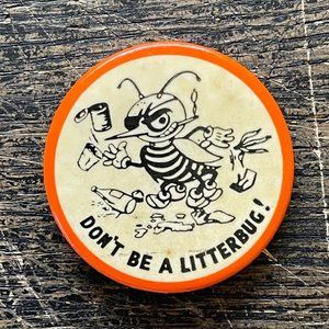 Vintage 30s/40s "Don't Be A Litterbug" Anti-Litter Campaign Pinback Button